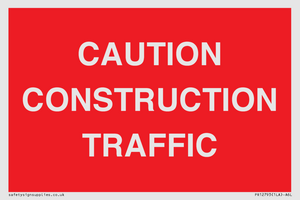 CAUTION CONSTRUCTION TRAFFIC